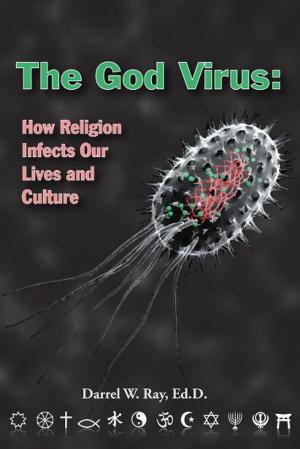 Cover of The God Virus: How Religion Infects Our Lives and Culture