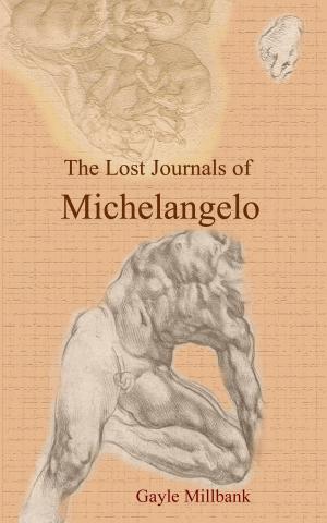 Cover of the book The Lost Journals of Michelangelo: Volume I by Jean Racine