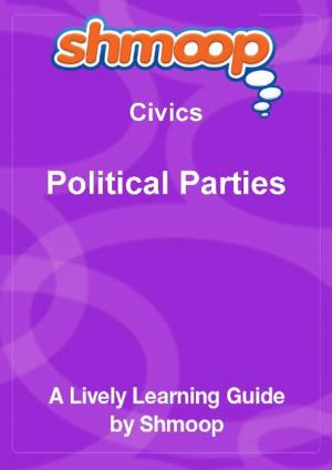 Book cover of Shmoop Civics Guide: Political Parties
