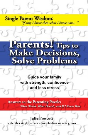Book cover of Parents! Tips to Make Decisions, Solve Problems