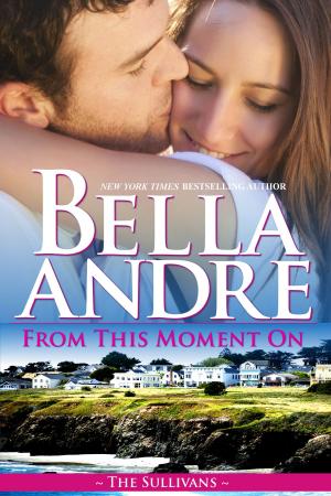 Cover of the book From This Moment On : The Sullivans, Book 2 by Maria Savva