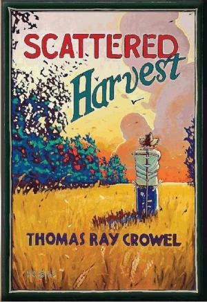 Cover of the book Scattered Harvest by Gordon Gumpertz