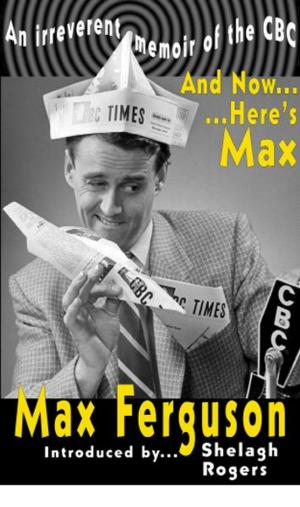 Cover of the book And Now... Here's Max by K.V. Johansen