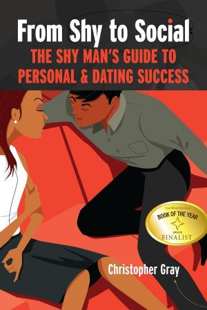 Cover of From Shy to Social: The Shy Man's Guide to Personal & Dating Success