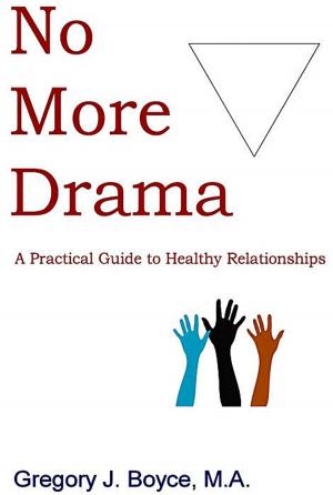 Book cover of No More Drama: A Practical Guide to Healthy Relationships