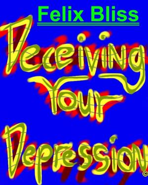 Cover of the book Deceiving Your Depression by Daniele F. Cavallo