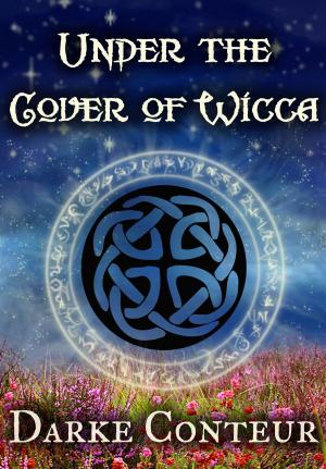 Cover of Under The Cover of Wicca