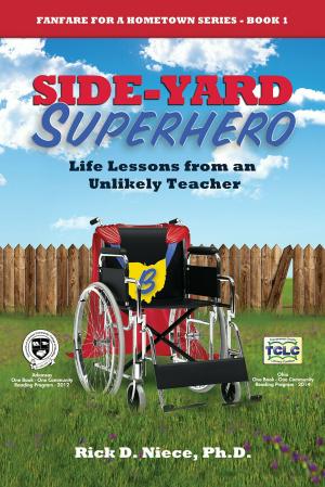Cover of the book Side-Yard Superhero: Life Lessons from an Unlikely Teacher by Jeannie Ralston