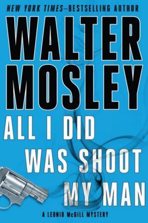 Cover of the book All I Did Was Shoot My Man by David Halperin