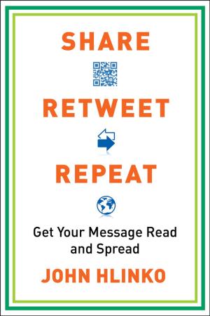 Cover of the book Share, Retweet, Repeat by Cherie Calbom