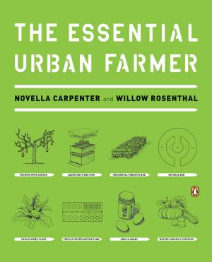 Cover of the book The Essential Urban Farmer by Todd Wilbur