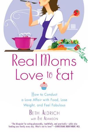 bigCover of the book Real Moms Love to Eat by 