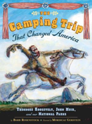 Cover of the book The Camping Trip that Changed America by David A. Adler