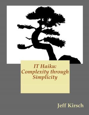 Cover of the book IT Haiku: Complexity Through Simplicity by Les D. Crause