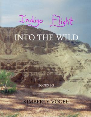Cover of the book Indigo Flight: Into the Wild: Books 1-3 by Janet Miller