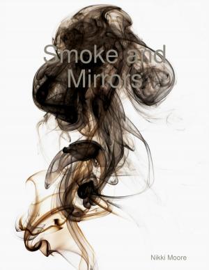 Cover of the book Smoke and Mirrors by Nathan Birr
