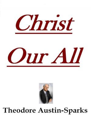 Cover of the book Christ Our All by Solitaire Parke