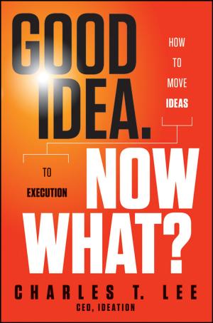 Cover of the book Good Idea. Now What? by Linda Lysakowski ACFRE