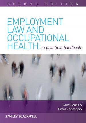 Cover of the book Employment Law and Occupational Health by Peter W. Reiners, Richard W. Carlson, Paul R. Renne, Kari M. Cooper, Darryl E. Granger, Noah M. McLean, Blair Schoene
