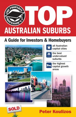 Cover of the book The Property Professor's Top Australian Suburbs by R. M. Basker, J. C. Davenport, J. M. Thomason