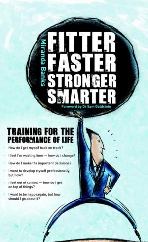 Cover of the book Fitter, Faster, Stronger, Smarter by John Haydon, Stephanie Diamond