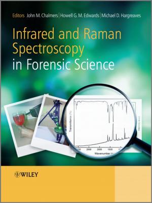 Cover of the book Infrared and Raman Spectroscopy in Forensic Science by Lawrence S. Meyers, Glenn C. Gamst, A. J. Guarino