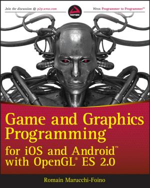Cover of the book Game and Graphics Programming for iOS and Android with OpenGL ES 2.0 by Philippe Weber, Christophe Simon