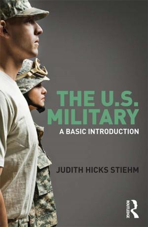 Cover of the book The US Military by Kathryn Greene, Valerian J. Derlega, Gust A. Yep, Sandra Petronio
