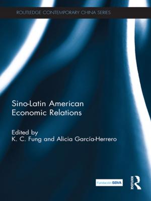 Cover of the book Sino-Latin American Economic Relations by Ahmadreza Foruzanmehr