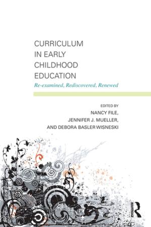 Cover of the book Curriculum in Early Childhood Education by Timothy D Sisk
