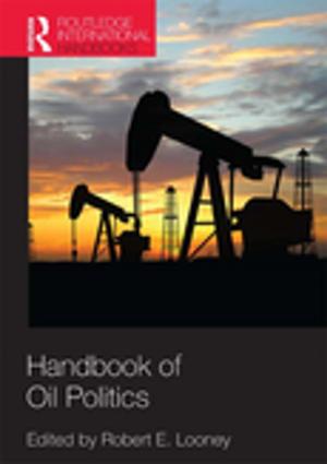 Cover of the book Handbook of Oil Politics by Michael S. Maloney