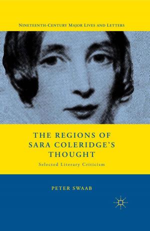 Cover of the book The Regions of Sara Coleridge's Thought by Ashok Maharaj, John Krige, Angela Long Callahan