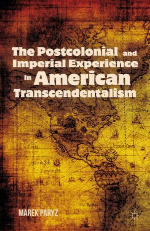Cover of the book The Postcolonial and Imperial Experience in American Transcendentalism by G. Colby