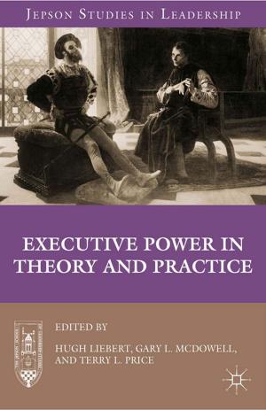 bigCover of the book Executive Power in Theory and Practice by 