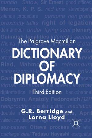 Cover of the book The Palgrave Macmillan Dictionary of Diplomacy by Michael Rectenwald