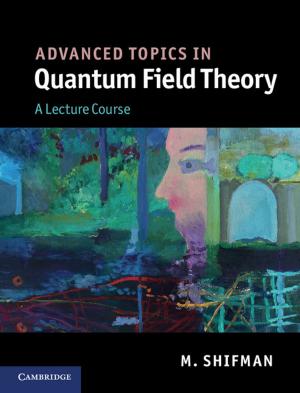 Cover of the book Advanced Topics in Quantum Field Theory by Daniel Hausman, Michael McPherson, Debra Satz