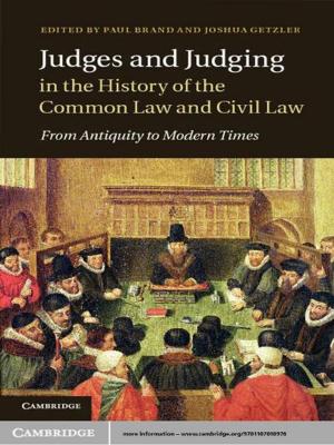 Cover of the book Judges and Judging in the History of the Common Law and Civil Law by 