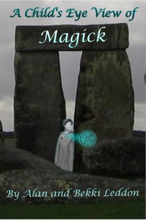 Cover of the book A Child's Eye View of Magick by Ross S. Simon
