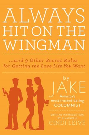 Cover of the book Always Hit on the Wingman by Cathy Woodman