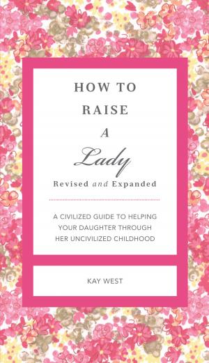 Cover of the book How to Raise a Lady Revised and Expanded by Patricia Johnson, Andre Barnes