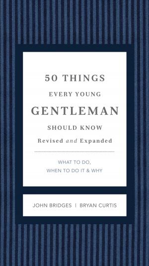 Cover of the book 50 Things Every Young Gentleman Should Know Revised & Upated by Grace Cornish, Ph.D.