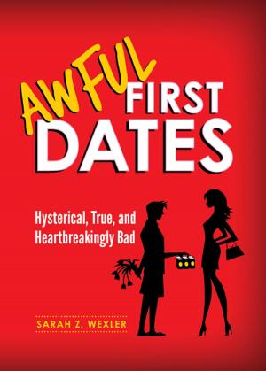 Cover of the book Awful First Dates by Sylvia Rimm, Ph.D., Frances Karnes, Ph.D., Kristen Stephens, Ph.D.