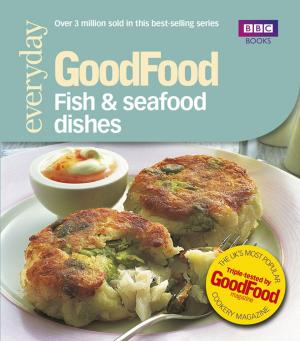 Cover of the book Good Food: Fish & Seafood Dishes by Hilary James