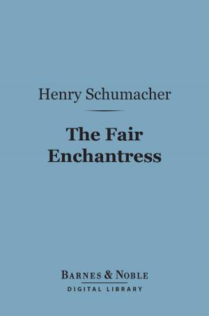 Cover of the book The Fair Enchantress (Barnes & Noble Digital Library) by Pierce de Lacy Johnstone