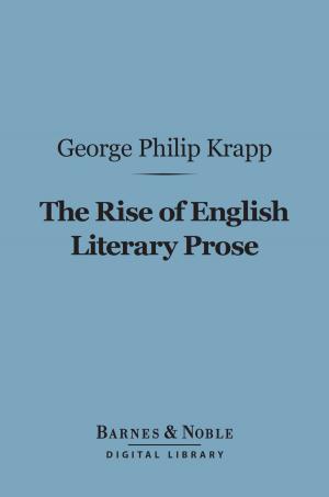 Cover of the book The Rise of English Literary Prose (Barnes & Noble Digital Library) by Edward Thomas