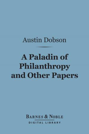 Cover of the book A Paladin of Philanthropy and Other Papers (Barnes & Noble Digital Library) by John  Herbert Slater