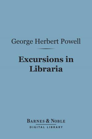 Book cover of Excursions in Libraria (Barnes & Noble Digital Library)