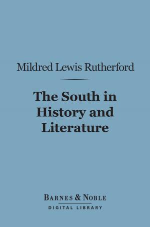 Cover of the book The South in History and Literature (Barnes & Noble Digital Library) by A. S. M. Hutchinson