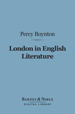 Cover of the book London in English Literature (Barnes & Noble Digital Library) by William E. Dodd