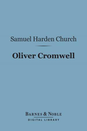 Cover of the book Oliver Cromwell (Barnes & Noble Digital Library) by John Cowper Powys, Llewelyn Powys